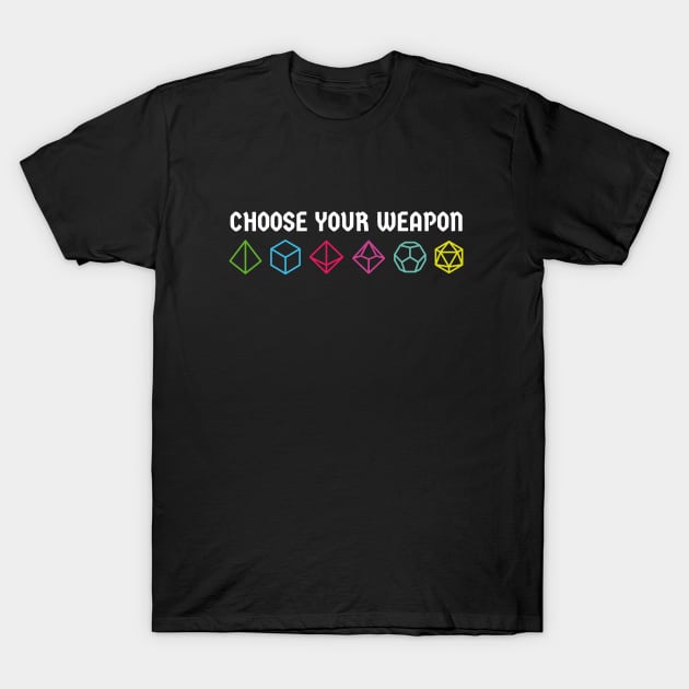 Choose your weapon T-Shirt by ShirtBricks